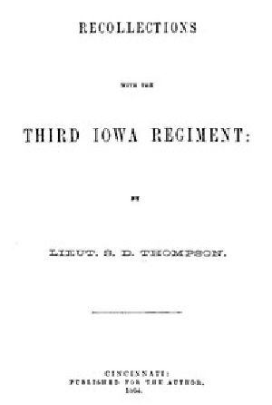 [Gutenberg 47795] • Recollections with the Third Iowa Regiment